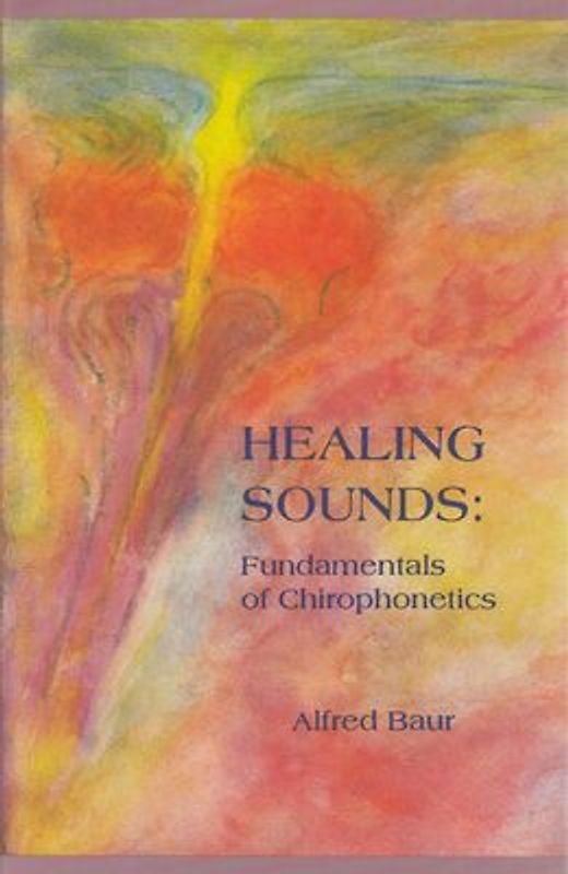 Healing sounds: Fundamentals of chirophonetics