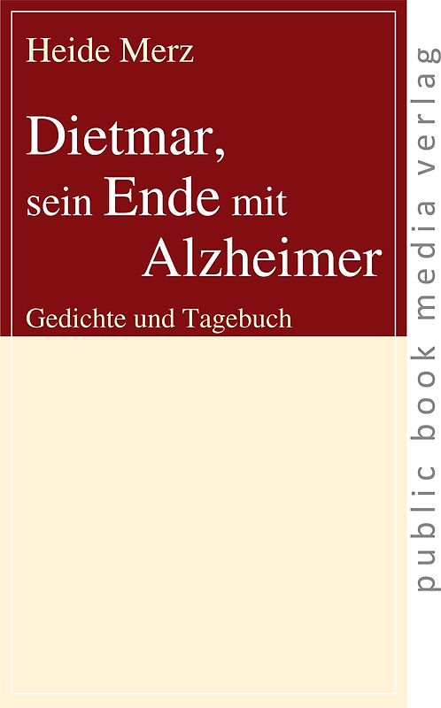 Dietmar, sein Ende mit Alzheimer