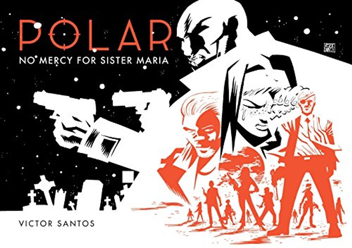 Polar Volume 3: No Mercy for Sister Maria