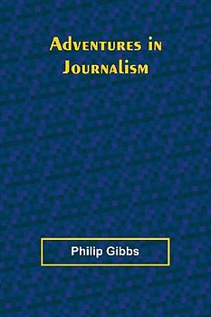 Adventures in Journalism