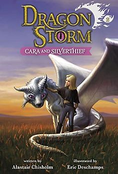 Cara and Silverthief (Dragon Storm, 2)