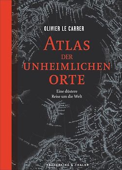 Atlas der unheimlichen Orte