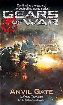 Gears of War 03. Anvil Gate - Karen Traviss