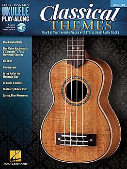 Classical Themes: Play 8 of Your Favorite Pieces with Professional Audio Tracks (Ukulele Play-Along, 33, Band 33)