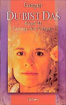 Du bist das. Satsang mit Gangaji