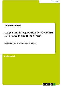 Analyse und Interpretation des Gedichtes "A Roosevelt" von Rubén Darío