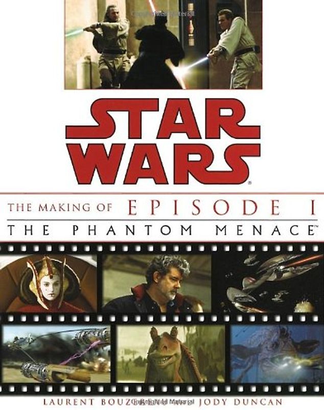 The Making of Star Wars: Episode 1: The Phantom Menace - Laurent Bouzereau