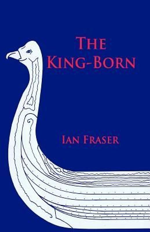 The King-Born: The Life of Olaf the Viking, King of the Danes and King of England