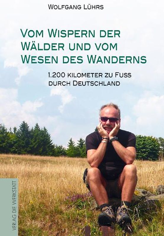 Vom Wispern der Wälder und vom Wesen des Wanderns