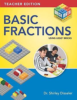 Basic Fractions Using LEGO® Bricks - Teacher Edition