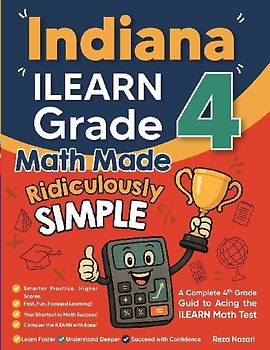 Indiana ILEARN Grade 4 Math Made Ridiculously Simple
