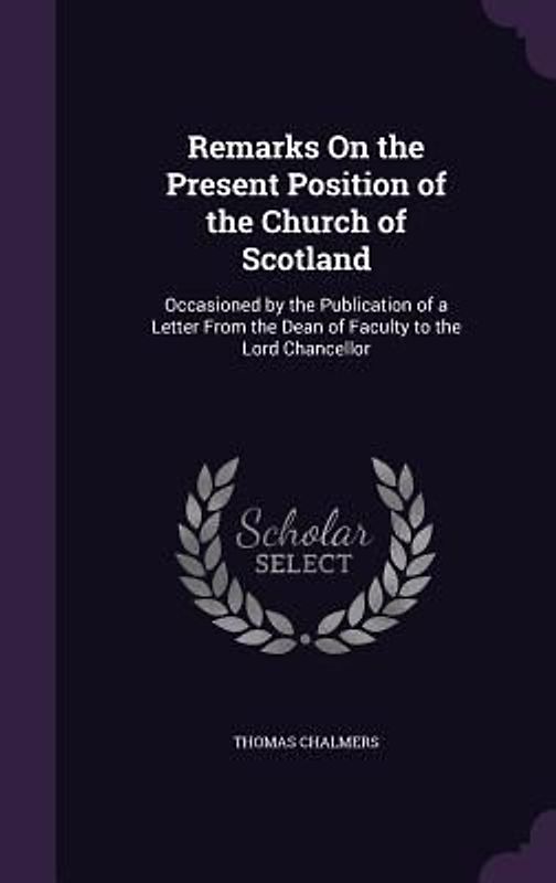 Remarks On the Present Position of the Church of Scotland