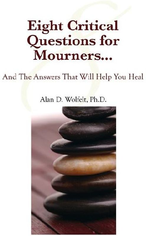 Eight Critical Questions for Mourners...