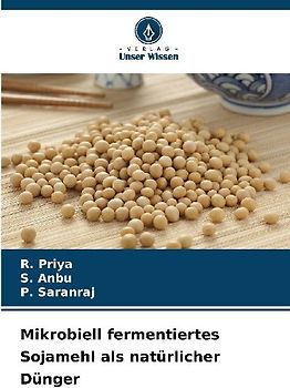 Mikrobiell fermentiertes Sojamehl als natürlicher Dünger