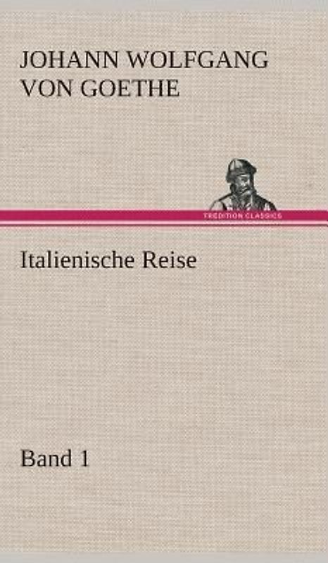 Italienische Reise - Band 1