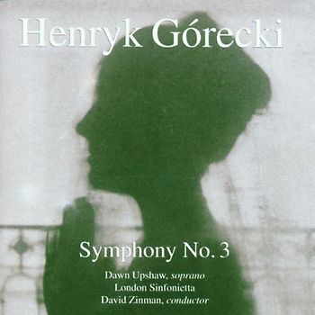 Zinman - Henryk Mikolaj Górecki: Sinfonie 3