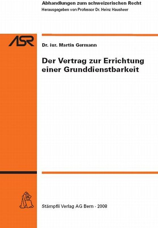 Der Vertrag zur Errichung einer Grunddienstbarkeit