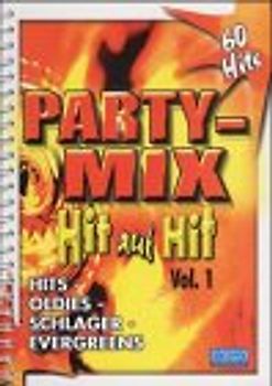 Party-Mix - Hit auf Hit. Hits - Oldies - Schlager - Evergreens / Liederbuch: A weisses Blatt'l Papier /Das schöne Mädchen von Seite 1 /Her mit meinen Hennen /Jet t'aime mon amour /Marmor, Stein und Eisen bricht /Sempre, sempre /Weil i di mog /Grossvater u.a.