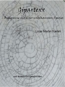 Gipartexx - Begegnung mit einer unbekannten Spezies