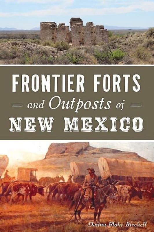 Frontier Forts and Outposts of New Mexico