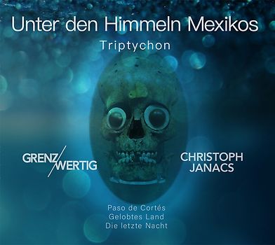 Unter den Himmeln Mexikos