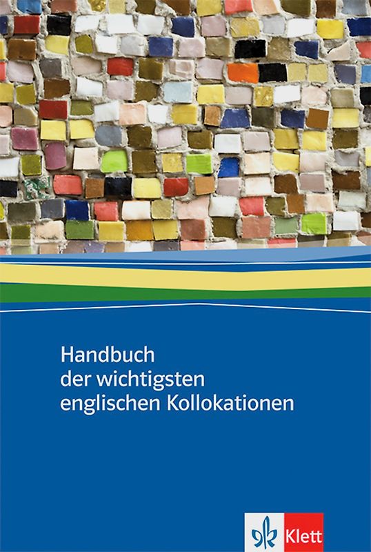 Handbuch der wichtigsten englischen Kollokationen