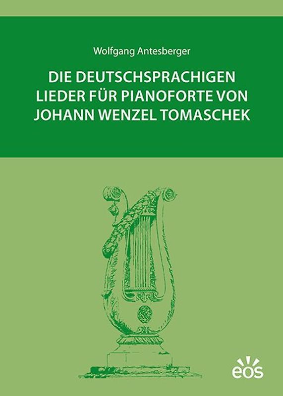 Die deutschsprachigen Lieder für Pianoforte von Johann Wenzel Tomaschek