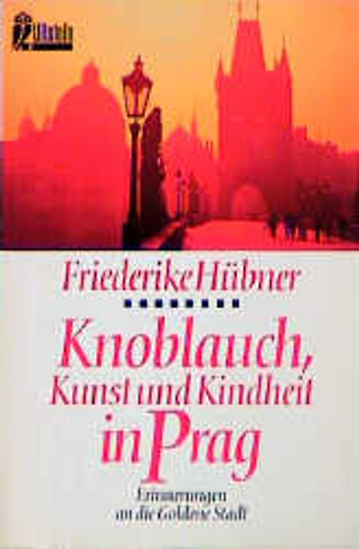 Knoblauch, Kunst und Kindheit in Prag. Erinnerungen an die Goldene Stadt