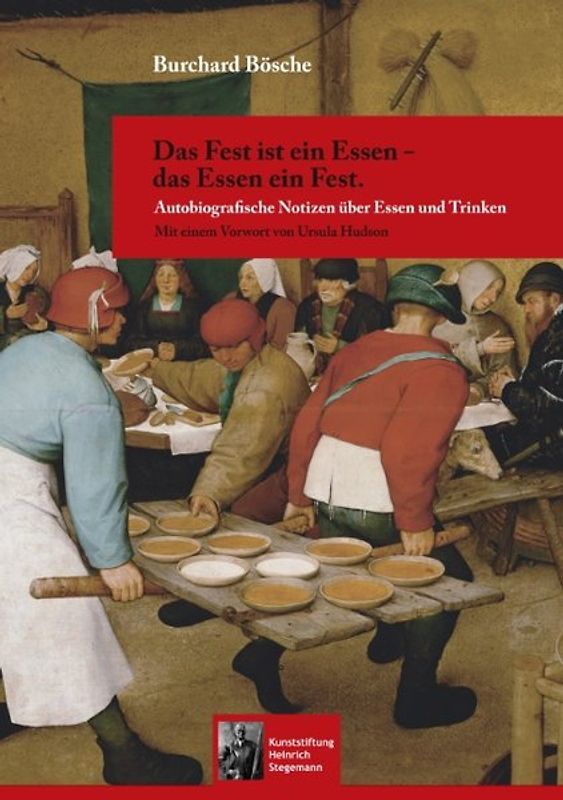 Das Fest ist ein Essen - das Essen ein Fest.