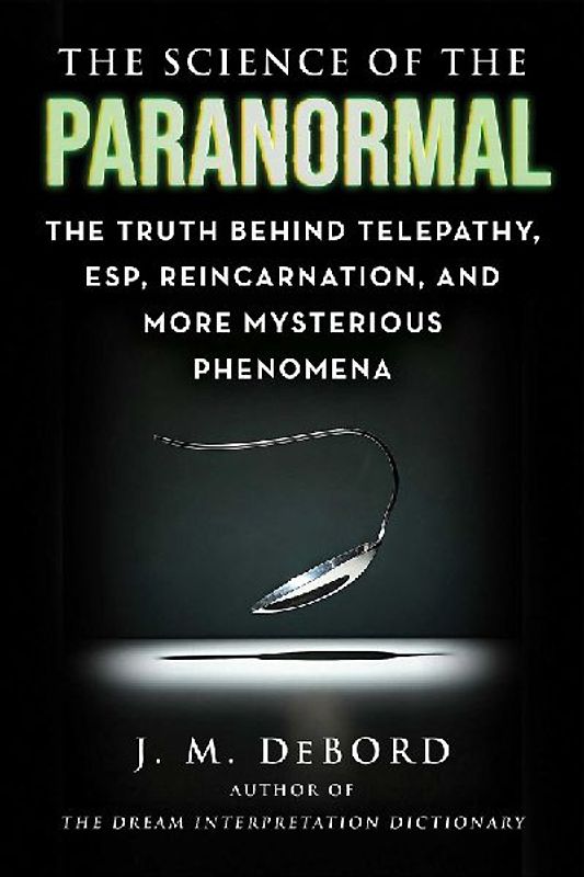 The Science of the Paranormal