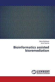 Bioinformatics assisted bioremediation