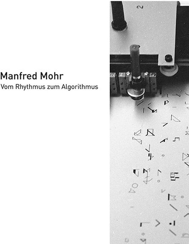 Manfred Mohr – Vom Rhythmus zum Algorithmus