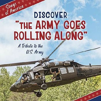 Discover the Army Goes Rolling Along