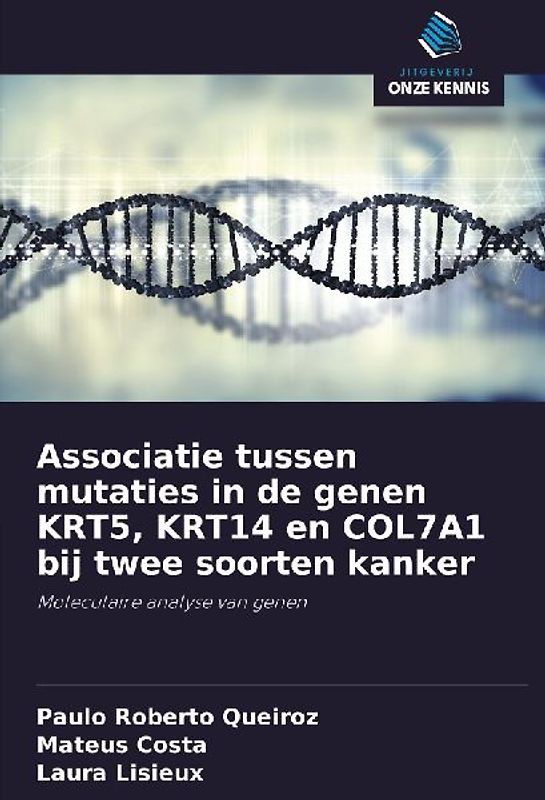 Associatie tussen mutaties in de genen KRT5, KRT14 en COL7A1 bij twee soorten kanker