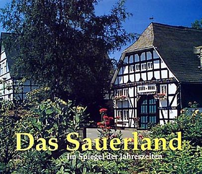 Das Sauerland im Spiegel der Jahreszeiten