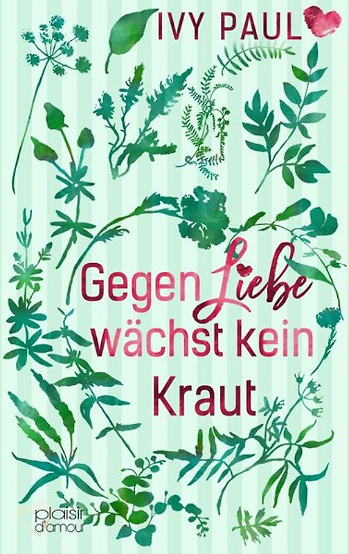 Gegen Liebe wächst kein Kraut