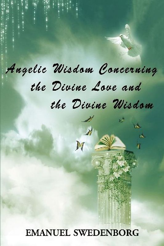 Angelic Wisdom Concerning the Divine Love and the Divine Wisdom