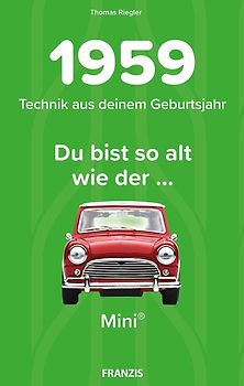 Du bist so alt wie ... Technikwissen für Geburtstagskinder 1959