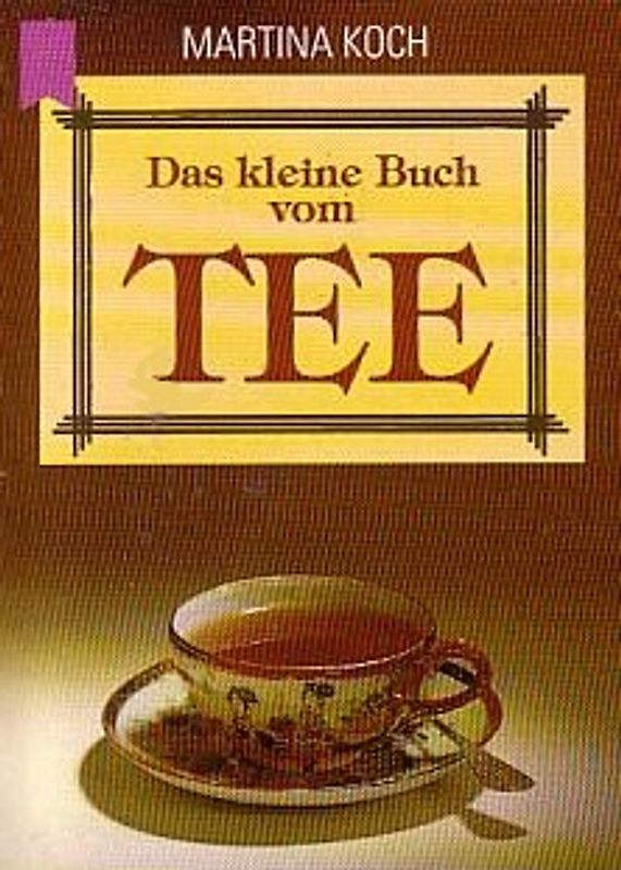 Das kleine Buch vom Tee