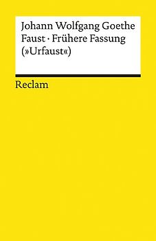 Faust · Frühere Fassung (»Urfaust«)