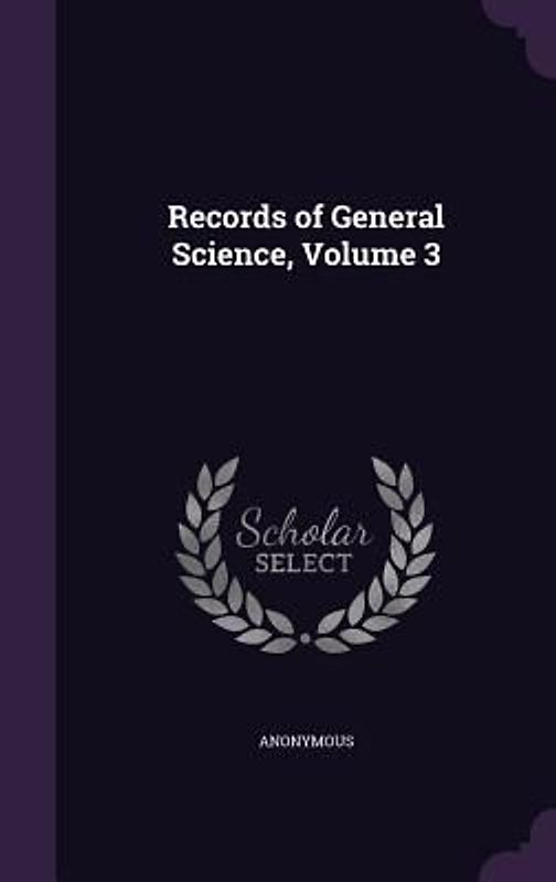 Records of General Science, Volume 3