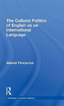 The Cultural Politics of English as an International Language