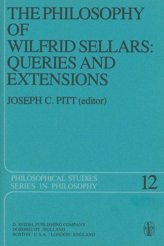 The Philosophy of Wilfrid Sellars: Queries and Extensions