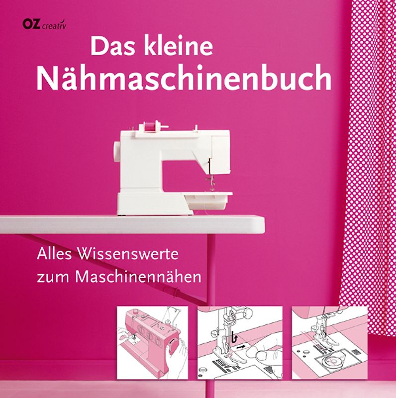 Das kleine Nähmaschinenbuch