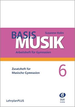 Basis Musik 6 - Zusatzheft