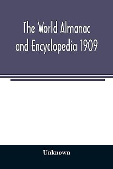 The World Almanac and Encyclopedia 1909