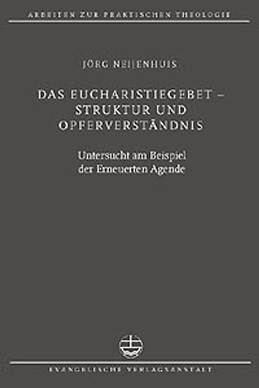 Das Eucharistiegebet - Struktur und Opferverständnis