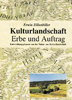 Kulturlandschaft - Erbe und Auftrag