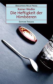 Die Heftigkeit der Himbeeren