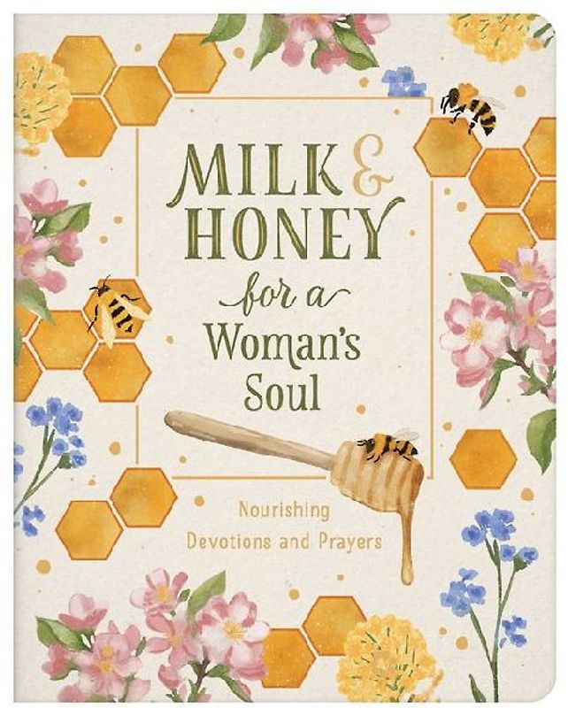 Milk and Honey for a Woman's Soul